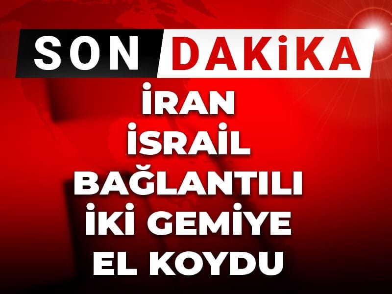 son-dakika-iran-israil-baglantili-iki-gemiye-el-koydu-3RsgY84N